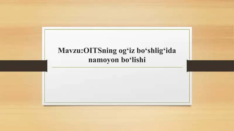 OITSning og‘iz bo‘shlig‘ida namoyon bo‘lishi 1