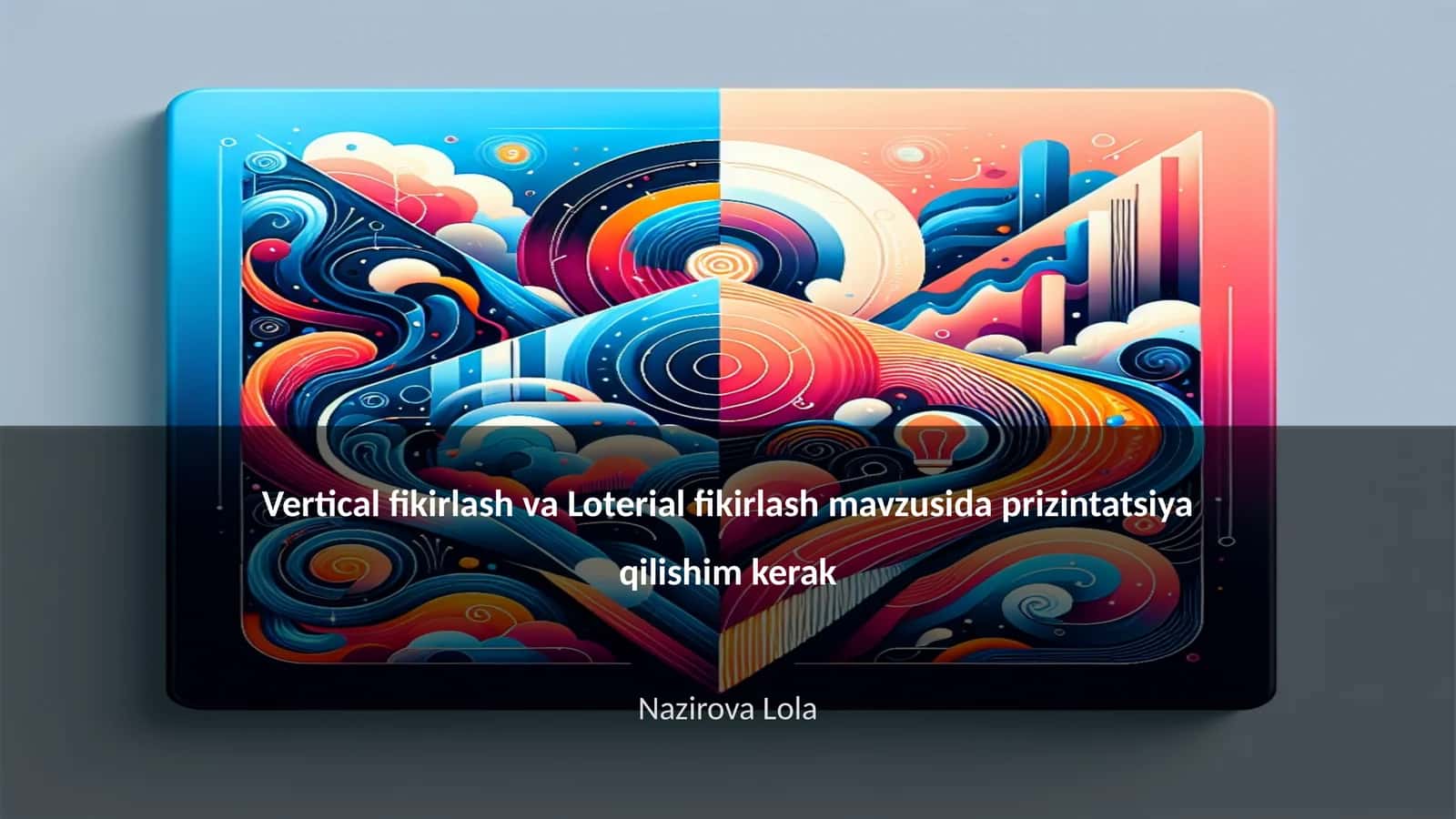 Vertical fikirlash va Loterial fikirlash 1
