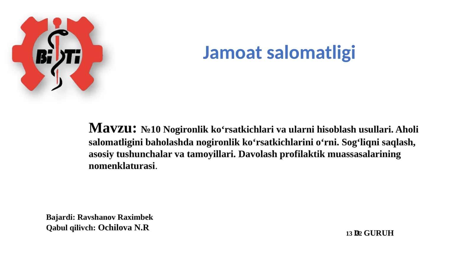 Nogironlik ko‘rsatkichlari va ularni hisoblash usullari. Aholi salomatligini baholashda nogironlik ko‘rsatkichlarini o‘rni. Sog‘liqni saqlash, asosiy tushunchalar va tamoyillari. Davolash profilaktik muassasalarining nomenklaturasi. 1