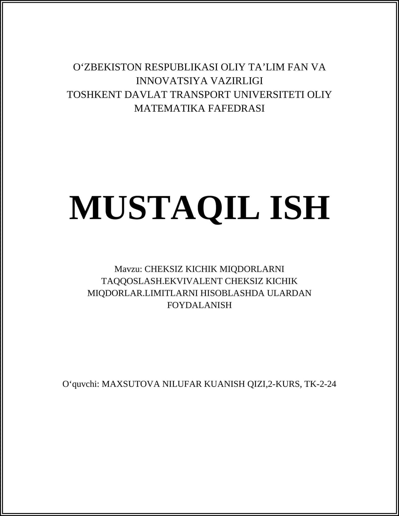 CHEKSIZ KICHIK MIQDORLARNI TAQQOSLASH.EKVIVALENT CHEKSIZ KICHIK MIQDORLAR.LIMITLARNI HISOBLASHDA ULARDAN FOYDALANISH 1