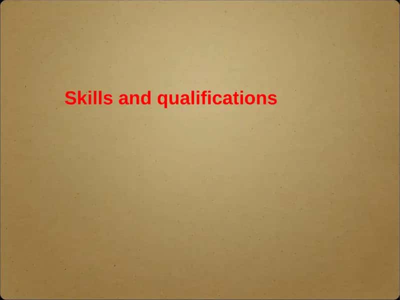 Skills and qualifications 1