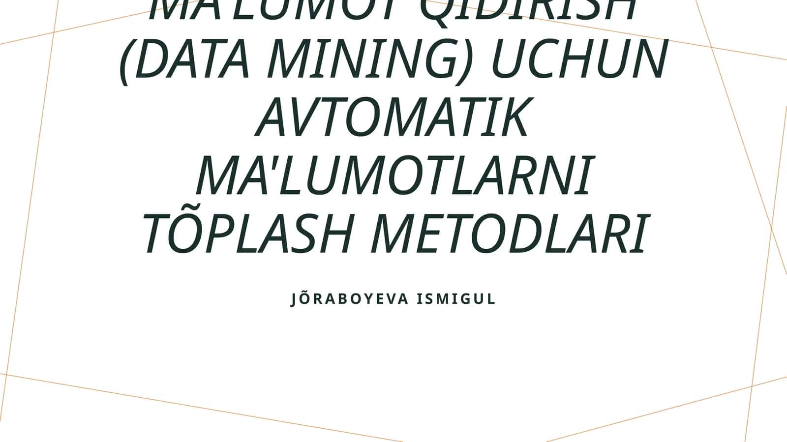 Ma'lumot qidirish (data mining) uchun avtomatik ma'lumotlarni tõplash metodlari 1