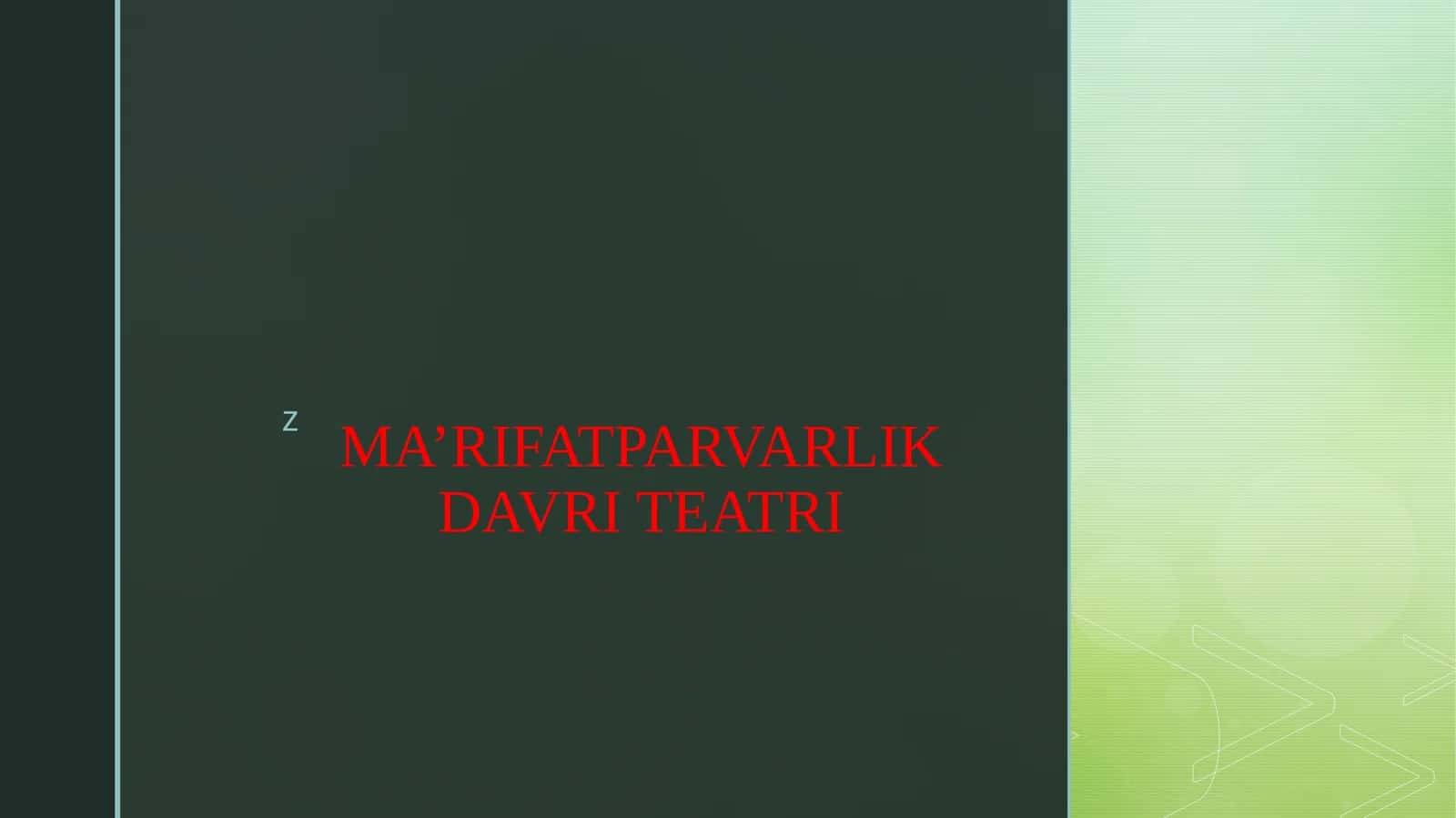 MA’RIFATPARVARLIK DAVRI TEATRI 1