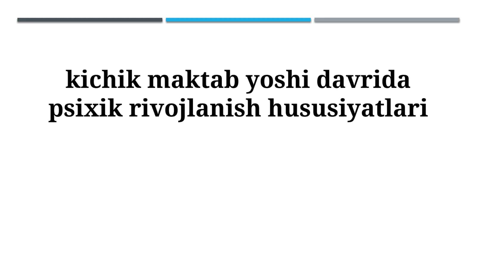 kichik maktab yoshi davrida psixik rivojlanish hususiyatlari 1