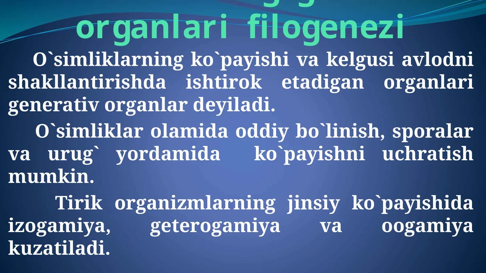 O`simliklarning generativ organlari filogenezi 1