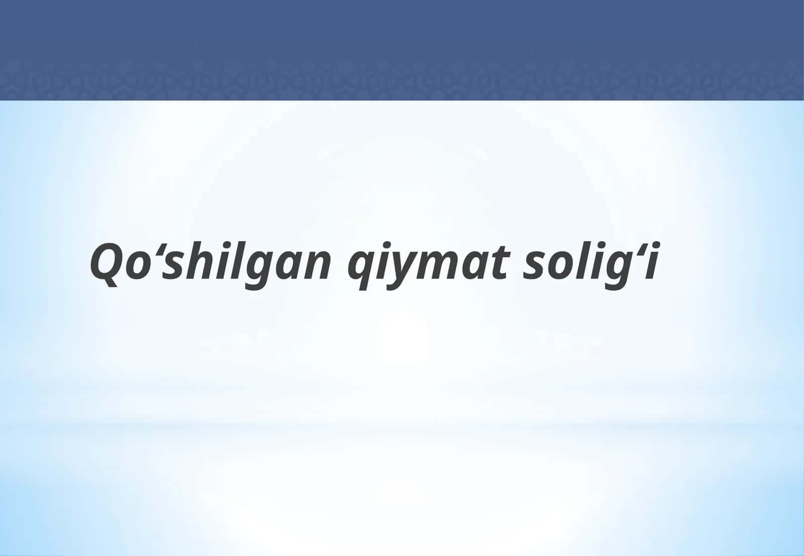 Qo‘shilgan qiymat solig‘i 1