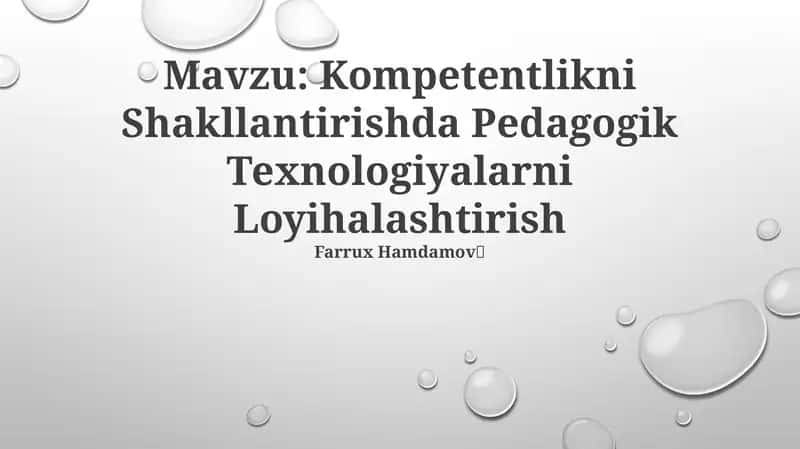 Kompetentlikni Shakllantirishda Pedagogik Texnologiyalarni Loyihalashtirish 1