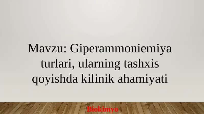 Giperammoniemiya turlari, ularning tashxis qoyishda kilinik ahamiyati 1