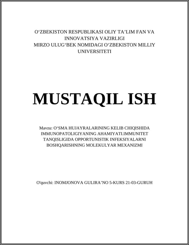 OʻSMA HUJAYRALARINING KELIB CHIQISHIDA IMMUNOPATOLIGIYANING AHAMIYATI.IMMUNITET TANQISLIGIDA OPPORTUNISTIK INFEKSIYALARNI BOSHQARISHNING MOLEKULYAR MEXANIZMI 1