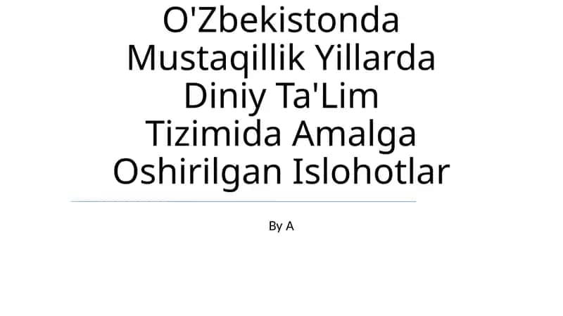 O'Zbekistonda Mustaqillik Yillarda Diniy Ta'Lim Tizimida Amalga Oshirilgan Islohotlar 1