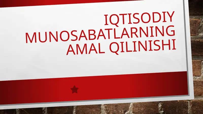 Iqtisodiy munosabatlarning amal qilinishi 1