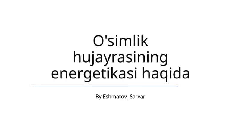 O'simlik hujayrasining energetikasi haqida 1