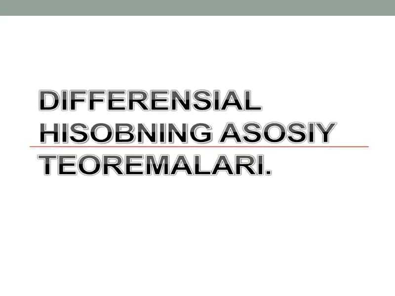Differensial hisobning asosiy teoremalari 1