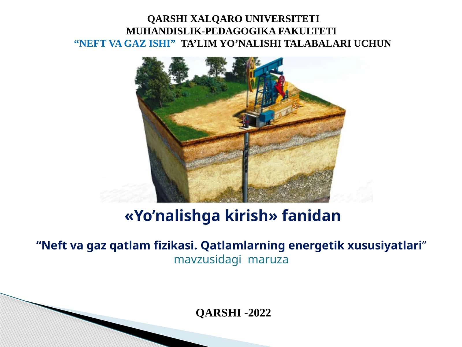 Neft va gaz qatlam fizikasi.Qatlamlarning energetik xususiyatlari 1