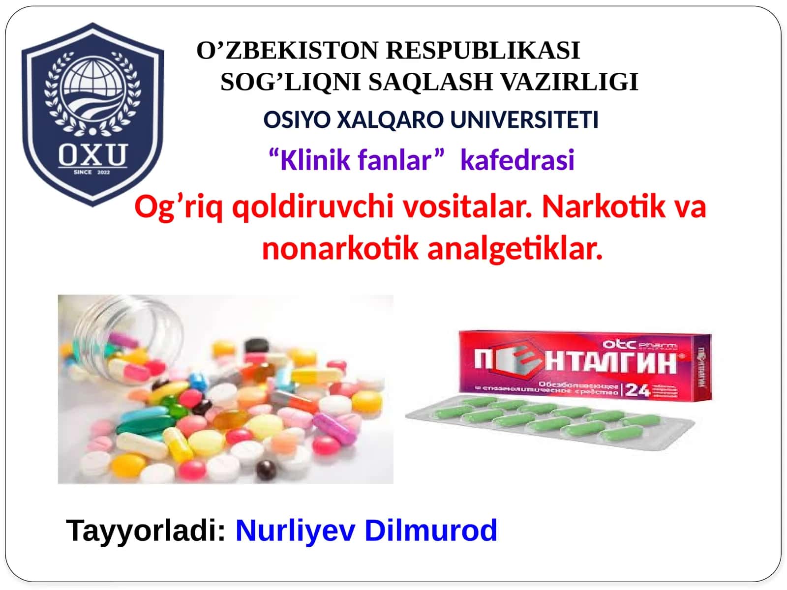 Og’riq qoldiruvchi vositalar. Narkotik va nonarkotik analgetiklar 1