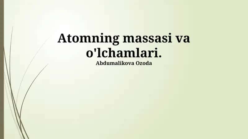 Atomning massasi va o'lchamlari 1