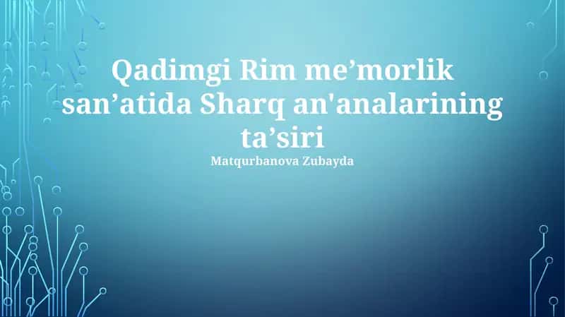 Qadimgi Rim meʼmorlik sanʼatida Sharq an'analarining taʼsiri 1