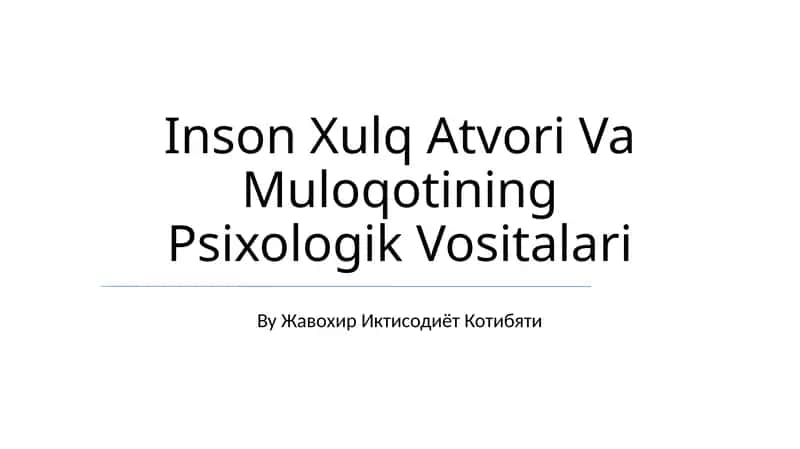 Inson Xulq Atvori Va Muloqotining Psixologik Vositalari 1