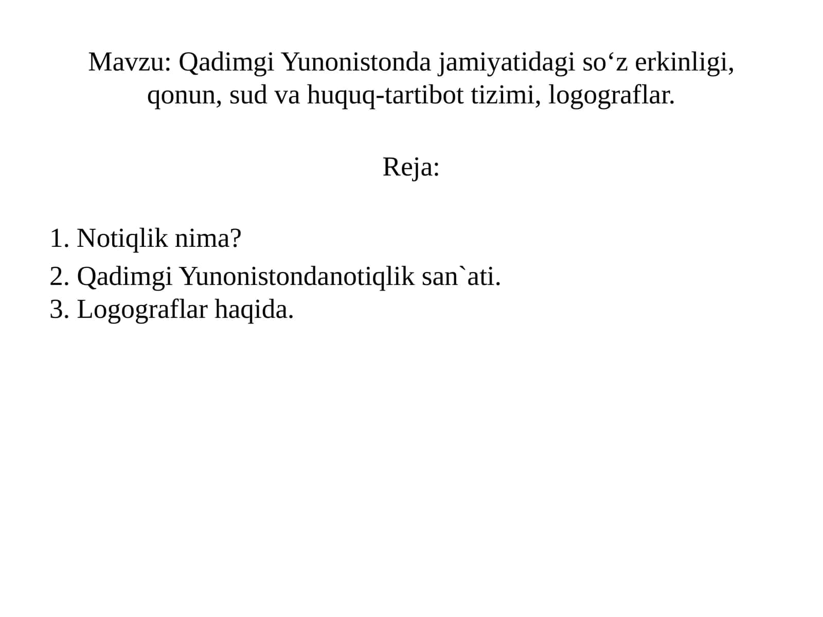 Qadimgi Yunonistonda jamiyatidagi so‘z erkinligi, qonun, sud va huquq-tartibot tizimi, logograflar 1