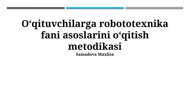 Oʻqituvchilarga robototexnika fani asoslarini oʻqitish metodikasi 1