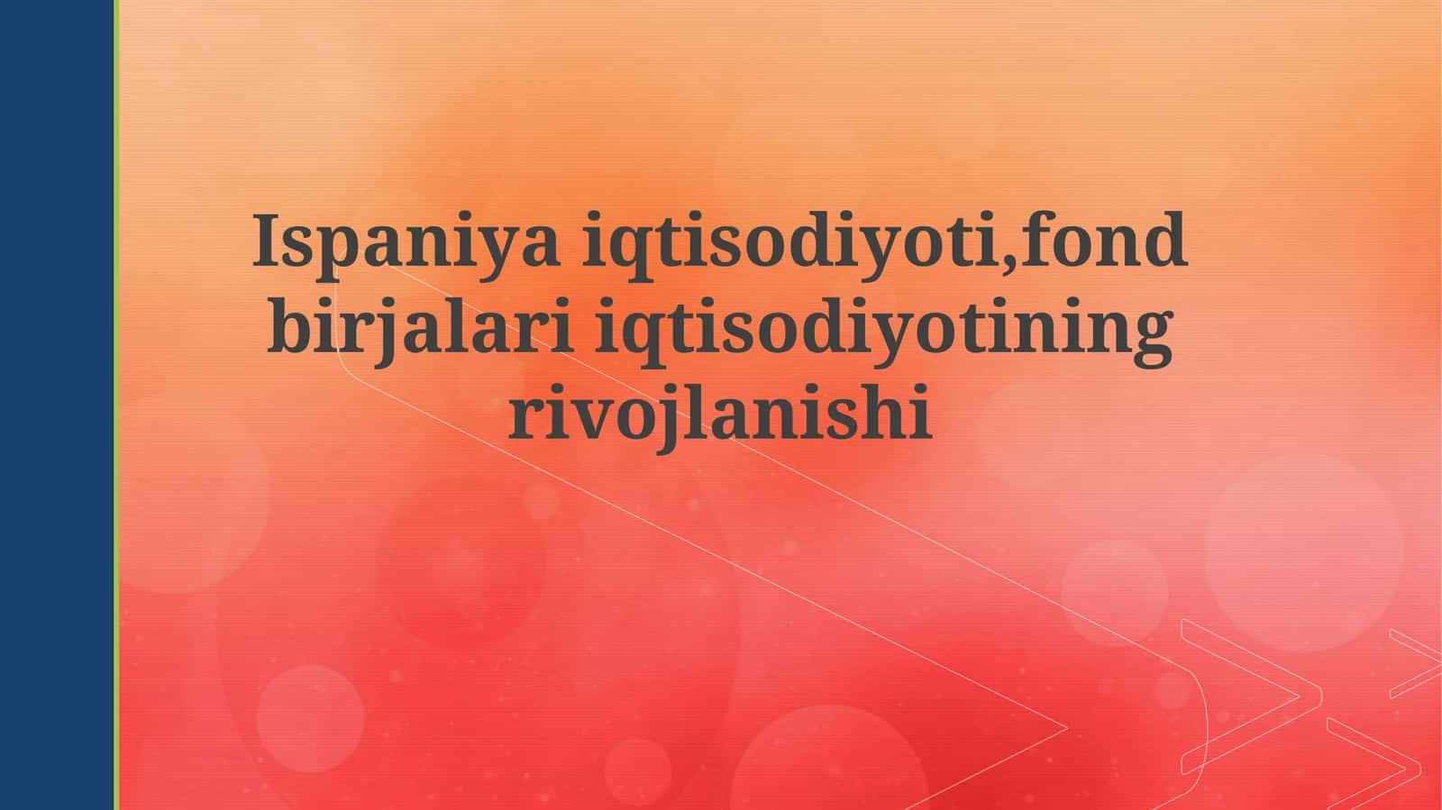 Ispaniyaiqtisodiyoti,fondbirjalariiqtisodiyotiningrivojlanishi 1