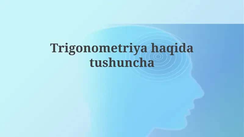 Trigonometriyahaqidatushuncha 1