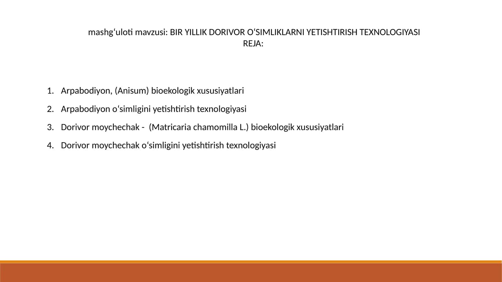 BIR YILLIK DORIVOR O‘SIMLIKLARNI YETISHTIRISH TEXNOLOGIYASI 1