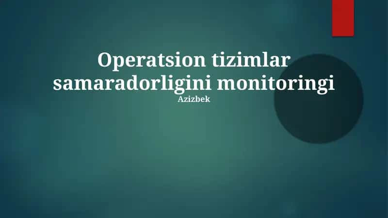 Operatsion tizimlar samaradorligini monitoringi 1