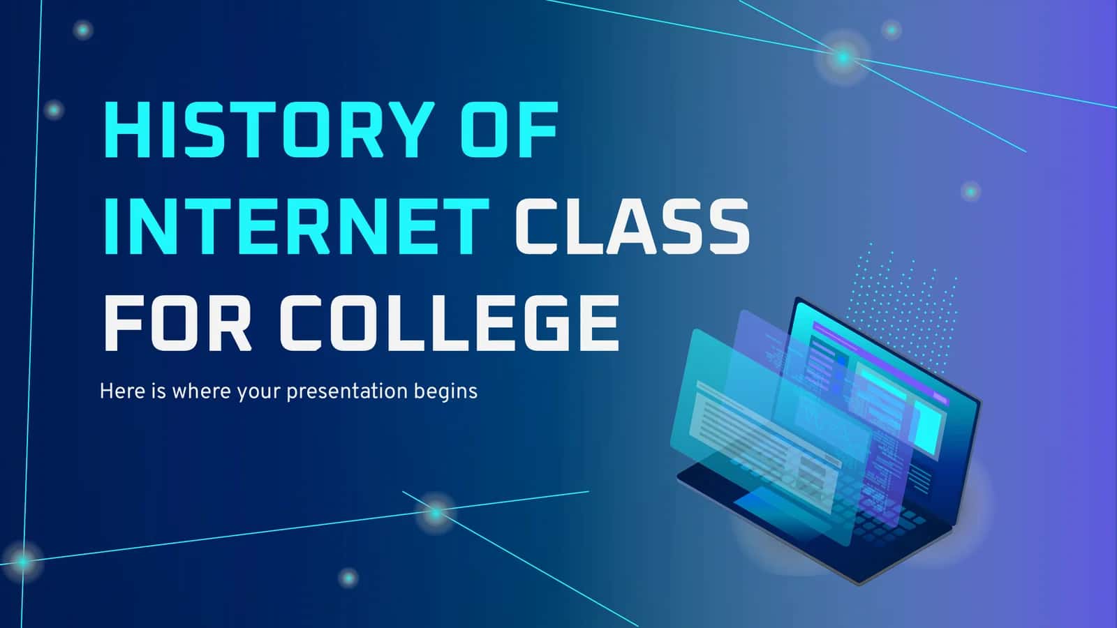 HISTORY OF INTERNETCLASSFOR COLLEGE 1