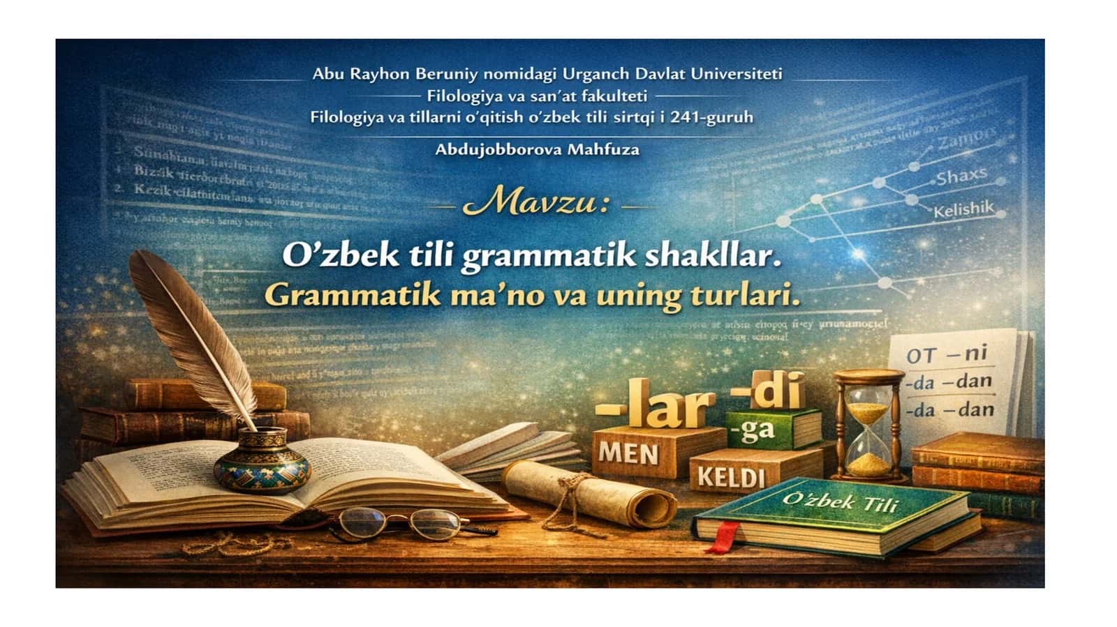 O'zbek tili grammatik shakllar. Grammatik ma'no va uning turlari. 1