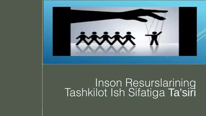 Inson Resurslarining Tashkilot Ish SifatigaTa'siri 1