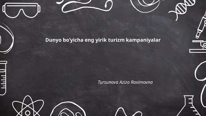 Dunyo boʻyicha eng yirik turizm kampaniyalar 1