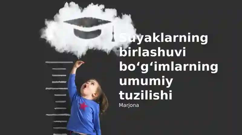 Suyaklarning birlashuvi boʻgʻimlarning umumiy tuzilishi