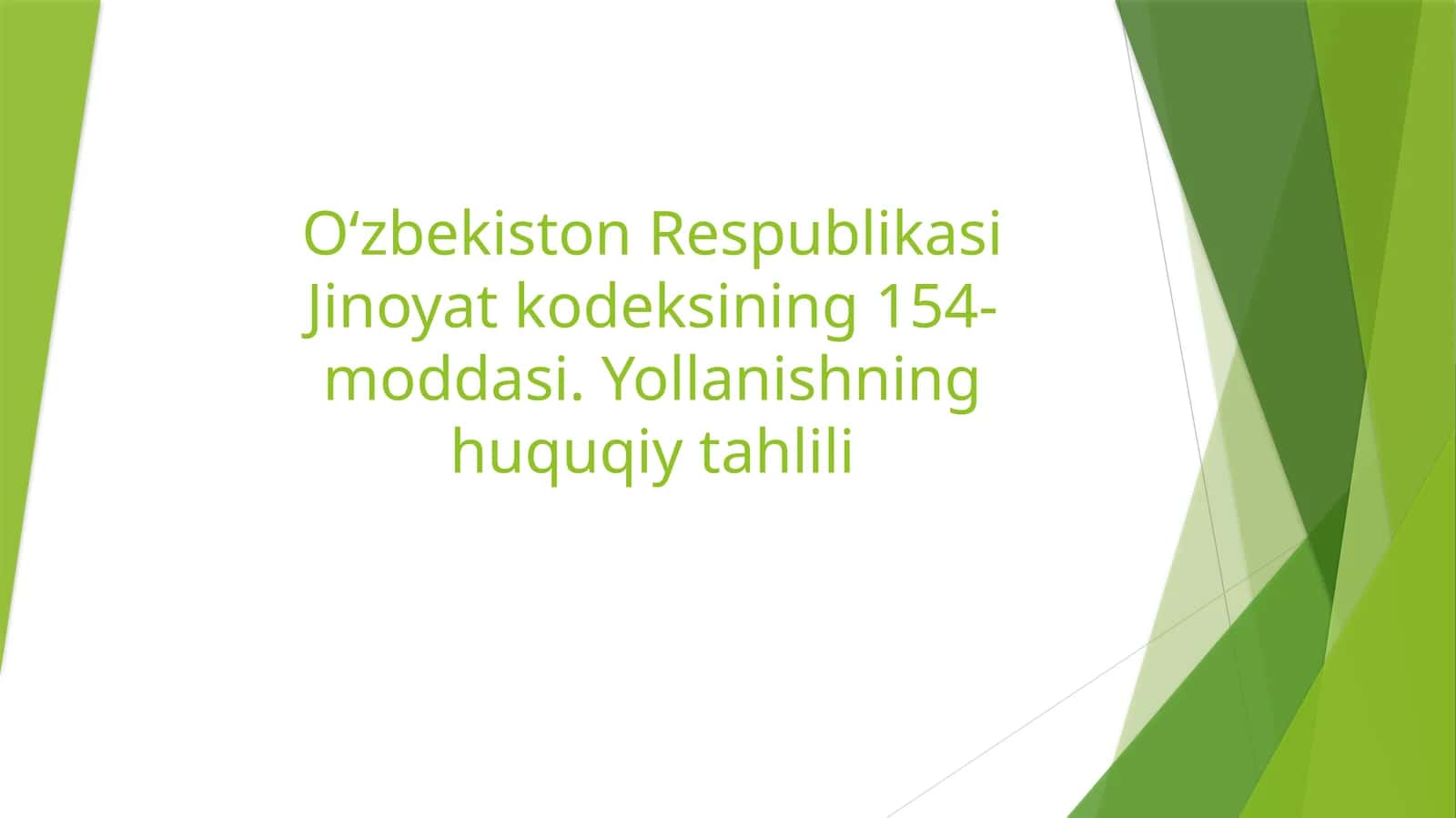 O‘zbekiston Respublikasi Jinoyat kodeksining 154-moddasi. Yollanishning huquqiy tahlili 1