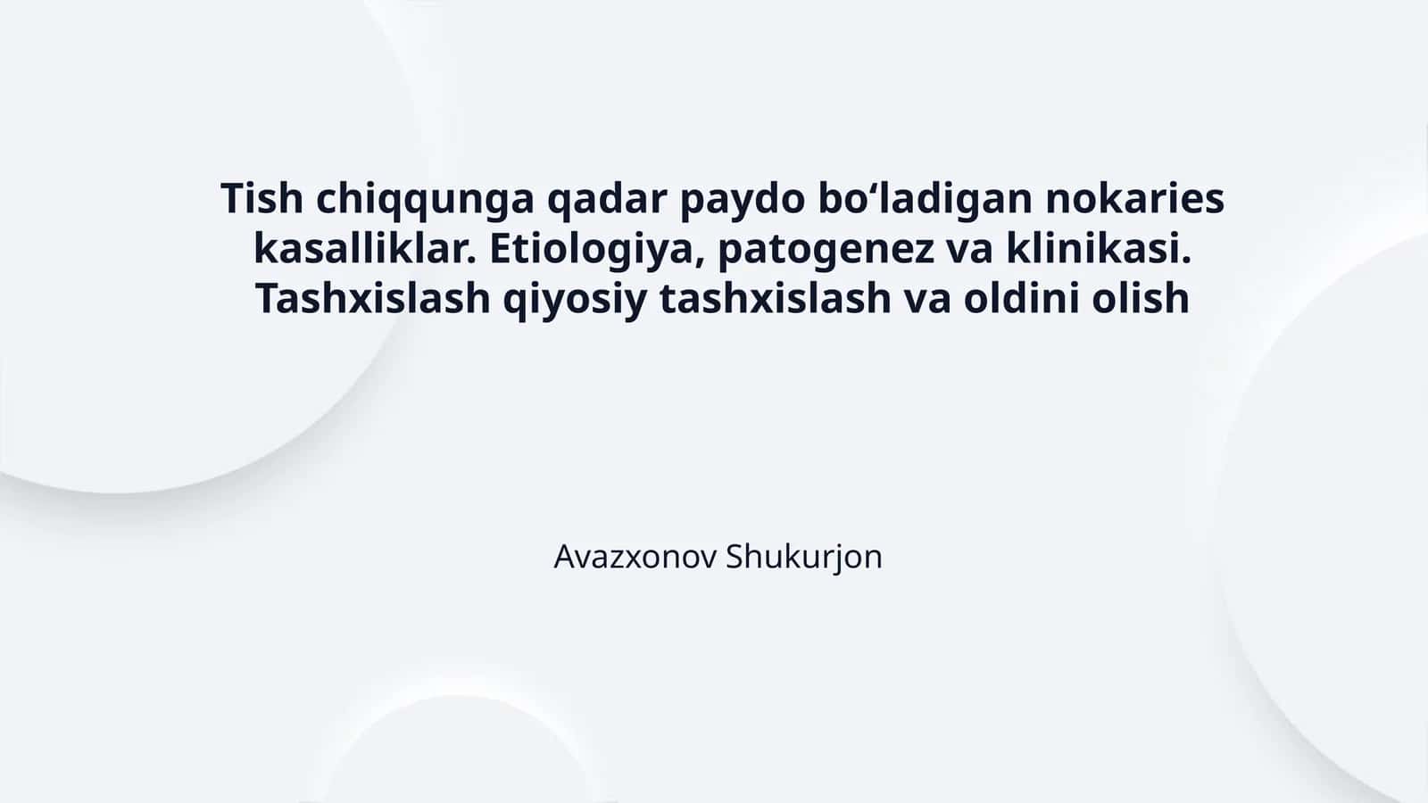 Tish chiqqunga qadar paydo boʻladigan nokaries kasalliklar. Etiologiya, patogenez va klinikasi. Tashxislash qiyosiy tashxislash va oldini olish 1
