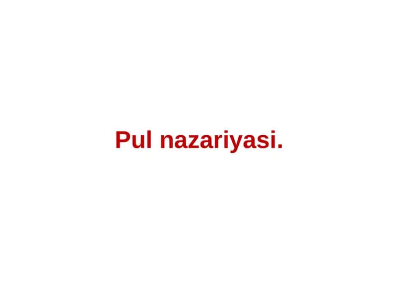 Pul nazariyasi 1