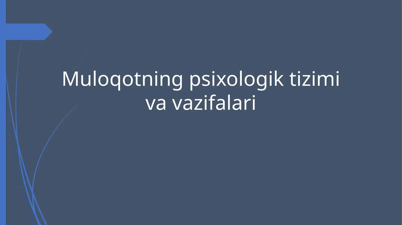Muloqotning psixologik tizimi va vazifalari 1