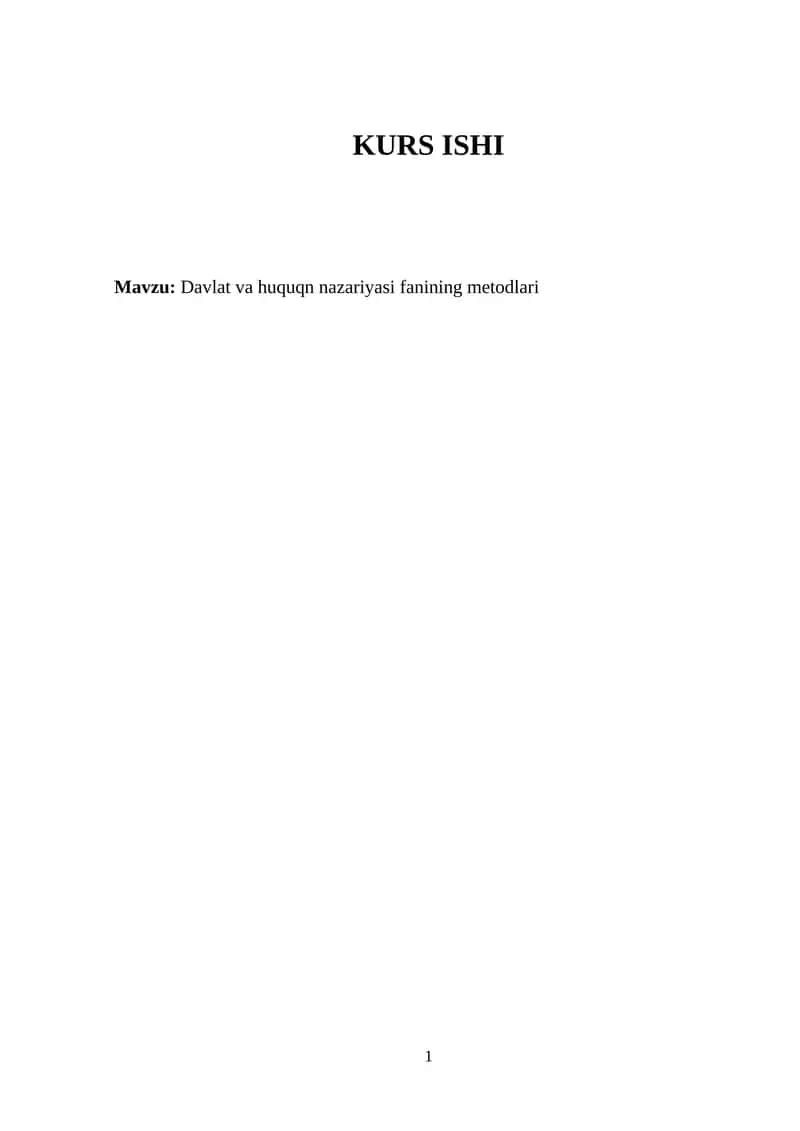 Mаvzu: Davlat va huquqn nazariyasi fanining metodlari.kurs ishi 1