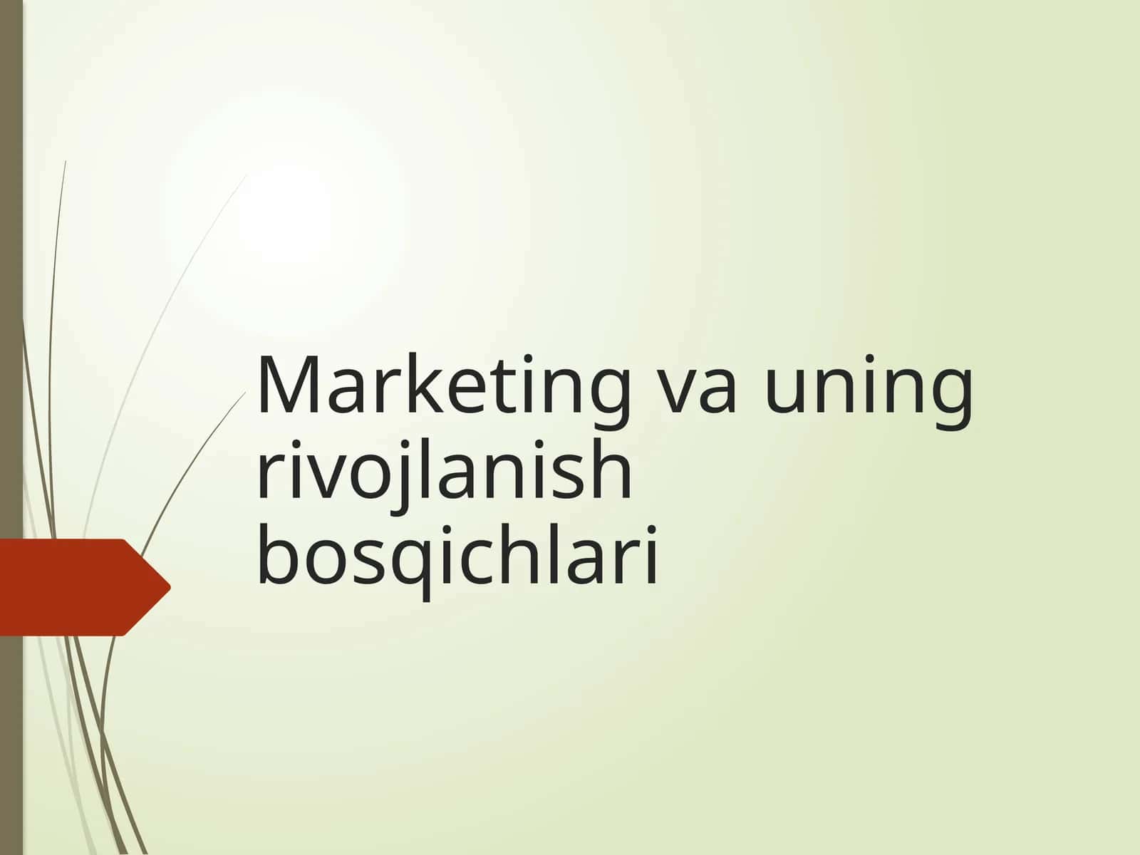 Marketing va uning rivojlanish bosqichlari 1