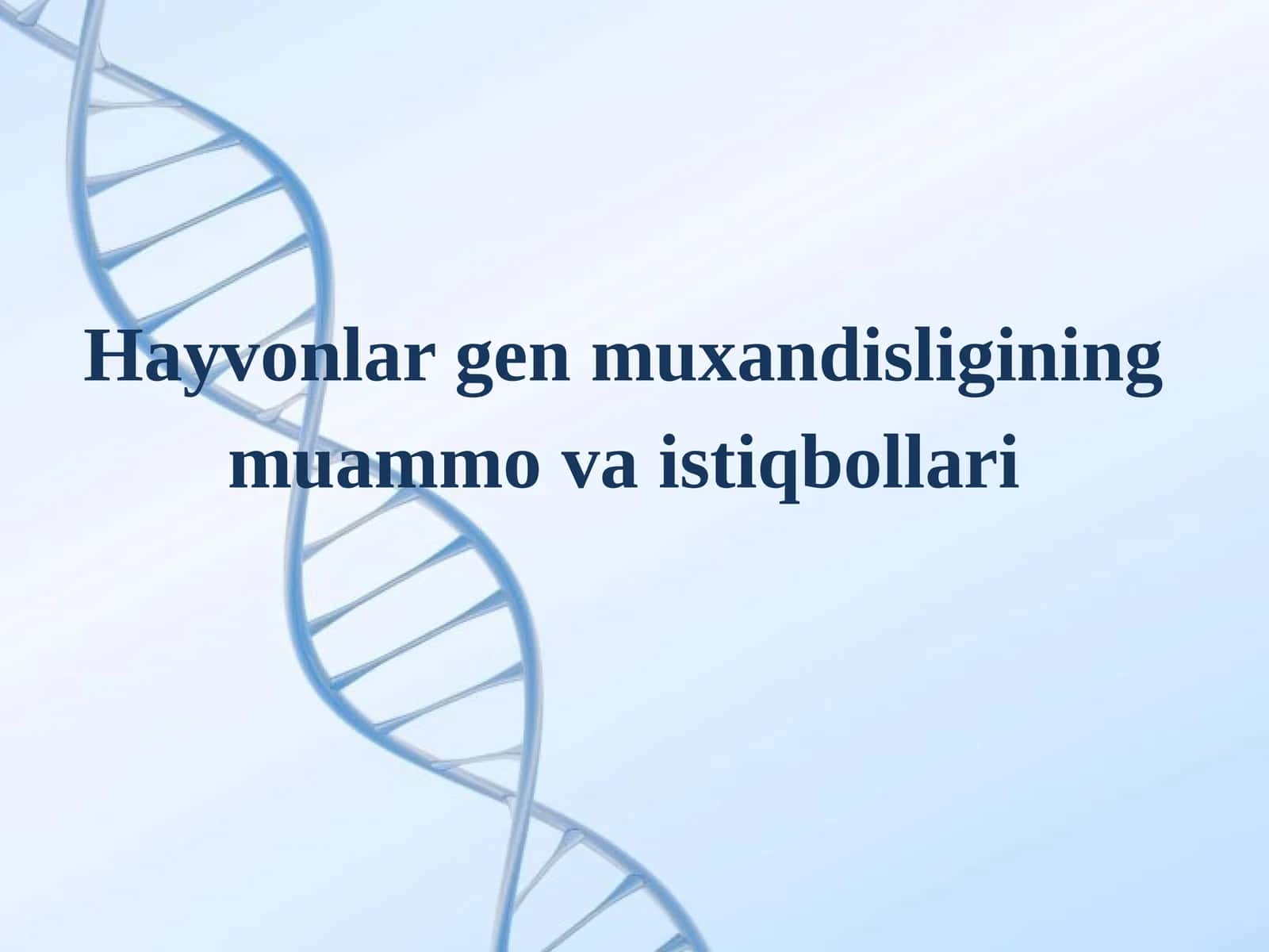 Hayvonlar gen muxandisligining muammo va istiqbollari 1