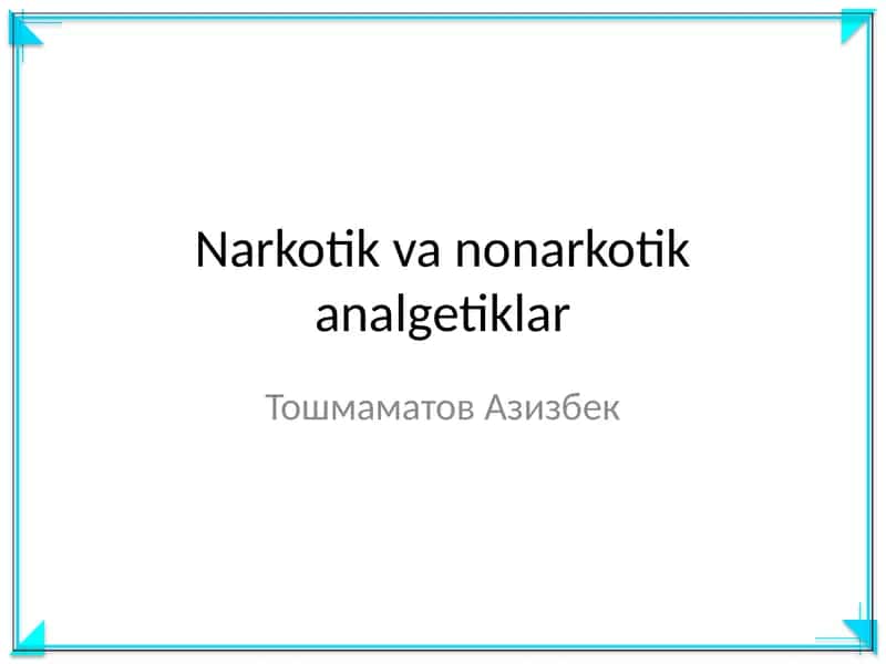 Narkotik va nonarkotik analgetiklar 1
