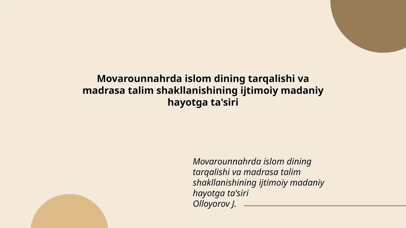 Movarounnahrda islom dining tarqalishi va madrasa talim shakllanishining ijtimoiy madaniy hayotga ta'siri 1