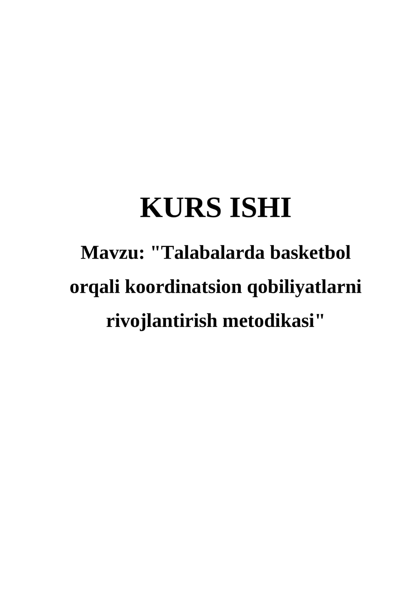 "Talabalarda basketbol orqali koordinatsion qobiliyatlarni rivojlantirish metodikasi" 1