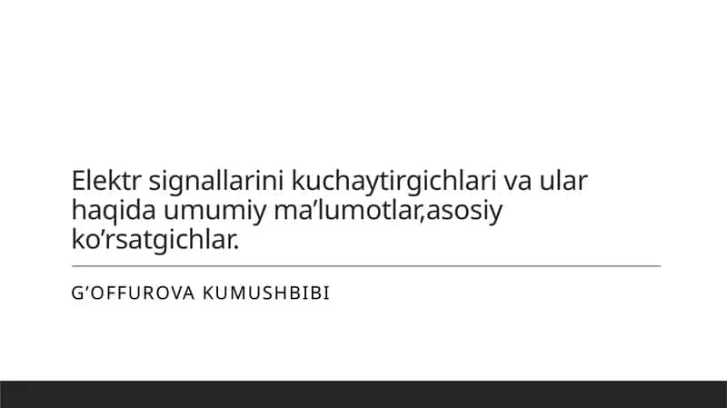 Elektr signallari va ularning kuchaytirgichlari 1