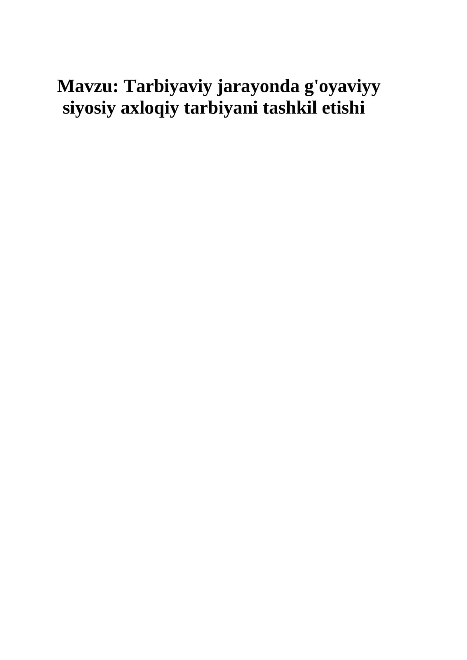 Tarbiyaviy jarayonda g'oyaviyy siyosiy axloqiy tarbiyani tashkil etishi 1
