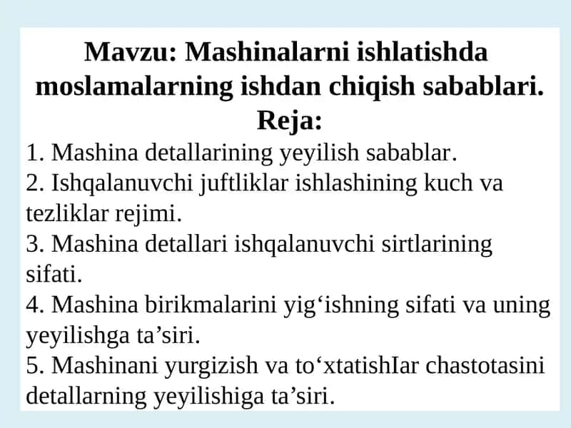 Mashinalarni ishlatishda moslamalarining ishdan chiqish sabablari 1