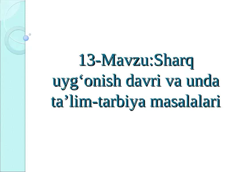 Sharq uyg‘onish davri va unda ta’lim-tarbiya masalalari 1