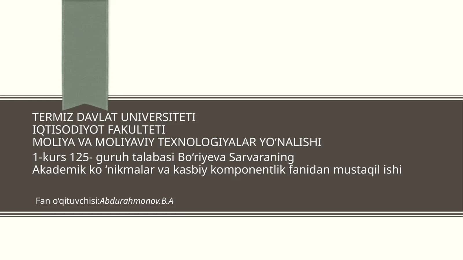 Termiz Davlat Universiteti IQTISODIYOT FAKULTETI MOLIYA VA MOLIYAVIY TEXNOLOGIYALAR YO‘NALISHI 1