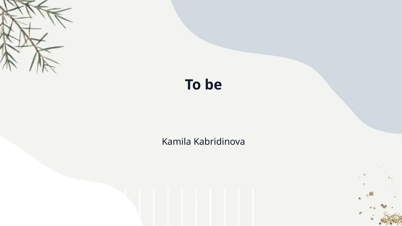 To be 1