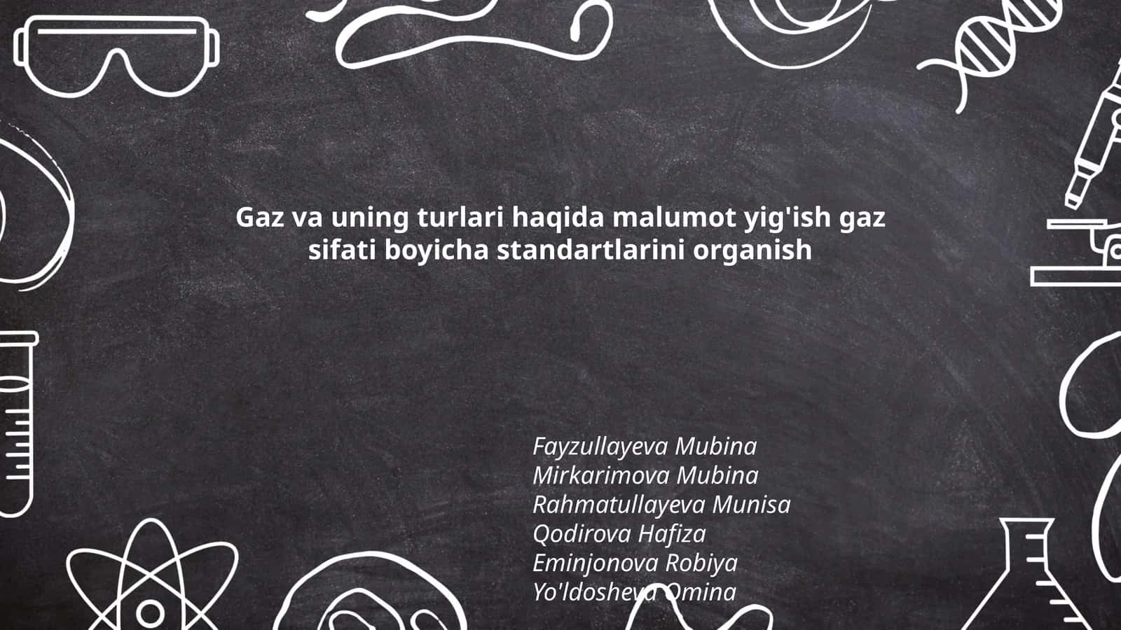 Gaz va uning turlari haqida malumot yig'ish gaz sifati boyicha standartlarini organish 1